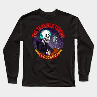 Terrible Terror Podcast Long Sleeve T-Shirt